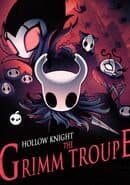 Hollow Knight: The Grimm Troupe