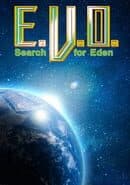 E.V.O.: Search for Eden