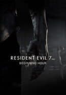 Resident Evil 7 Teaser: Beginning Hour