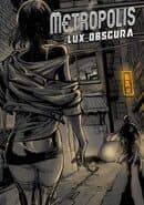 Metropolis: Lux Obscura