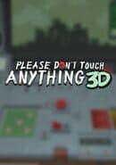 Please, Don't Touch Anything 3D