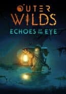 Outer Wilds: Echoes of the Eye