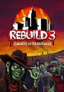Rebuild 3: Gangs of Deadsville