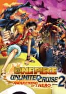 One Piece: Unlimited Cruise 2 - Awakening of a Hero