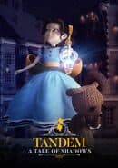 Tandem: A Tale of Shadows