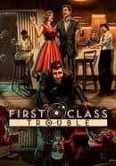 First Class Trouble