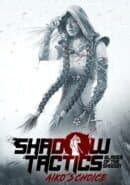 Shadow Tactics: Blades of the Shogun - Aiko’s Choice