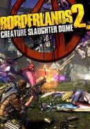 Borderlands 2: Creature Slaughterdome