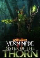 Warhammer: Vermintide 2 - Sister of the Thorn