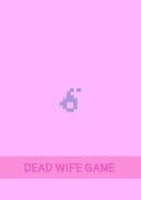 Dead Wife Game