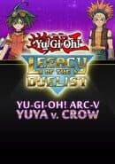 Yu-Gi-Oh! Legacy of the Duelist: Arc-V - Yuya vs Crow