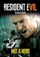 Resident Evil 7: Biohazard - Not A Hero