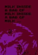 Milk Inside a Bag of Milk Inside a Bag of Milk