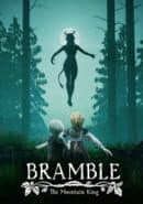 Bramble: The Mountain King