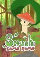 Smushi Come Home
