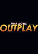 FNaF World: Outplay