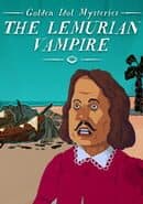 Golden Idol Mysteries: The Lemurian Vampire