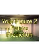 Your Future 2 Future Prediction