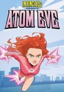 Invincible Presents: Atom Eve