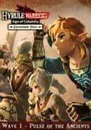 Hyrule Warriors: Age of Calamity - Wave 1: Pulse of the Ancients