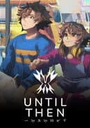 Until Then