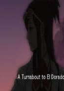 A Turnabout to El Dorado