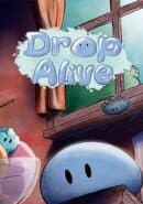 Drop Alive