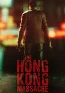 The Hong Kong Massacre