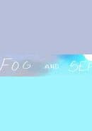 Fog and Sea
