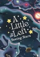 A Little to the Left: Seeing Stars