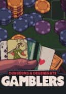 Dungeons & Degenerate Gamblers