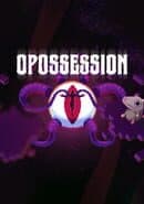 Opossession