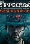 The Sinking City: Whisper of Darkness Pass