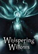 Whispering Willows