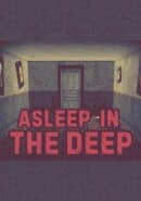 Asleep in the Deep