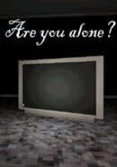 Are You Alone?