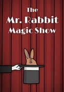 The Mr. Rabbit Magic Show