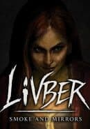 Livber: Smoke and Mirrors