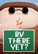 RV There Yet?