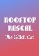 Rooftop Rascal: The Glitch Cat cover art