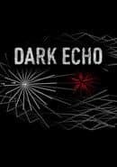 Dark Echo
