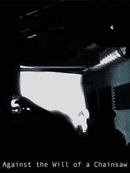 Against the Will of a Chainsaw cover art