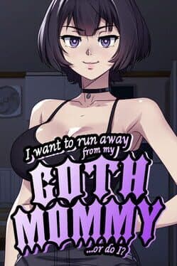 I Want to Run Away From My Goth Mommy... or Do I? cover art