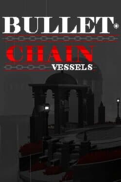 Bullet Chain: Vessels cover art