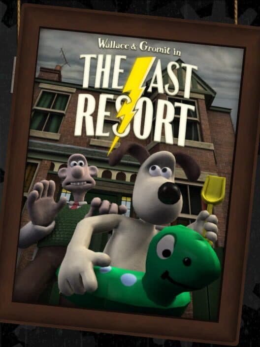Wallace & Gromit's Grand Adventures: Episode 2 - The Last Resort cover art