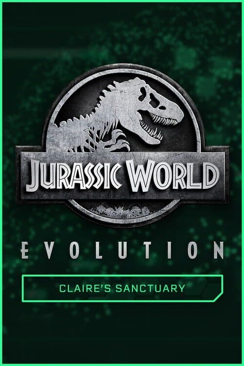 Jurassic World Evolution: Claire's Sanctuary cover art