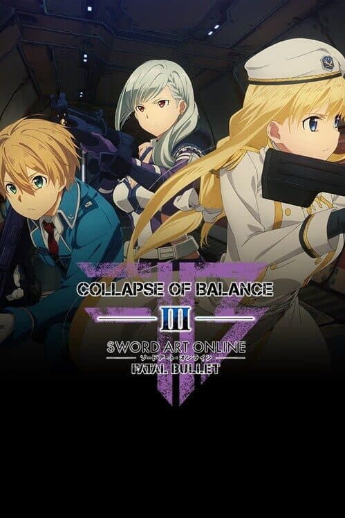Sword Art Online: Fatal Bullet - Collapse of Balance cover art