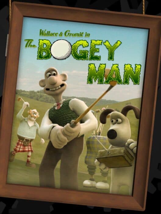 Wallace & Gromit's Grand Adventures: Episode 4 - The Bogey Man cover art