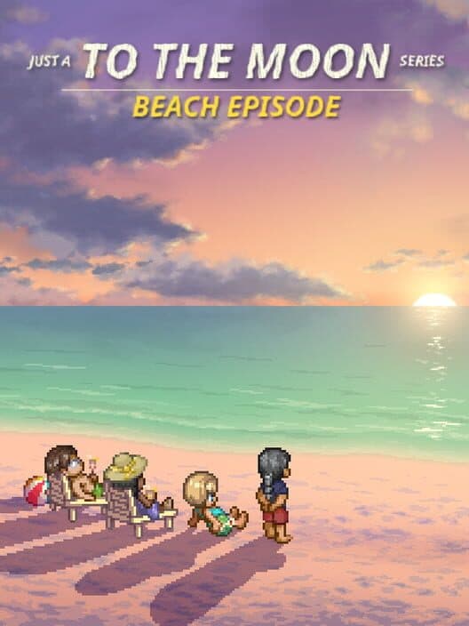Just a To the Moon Series Beach Episode cover art