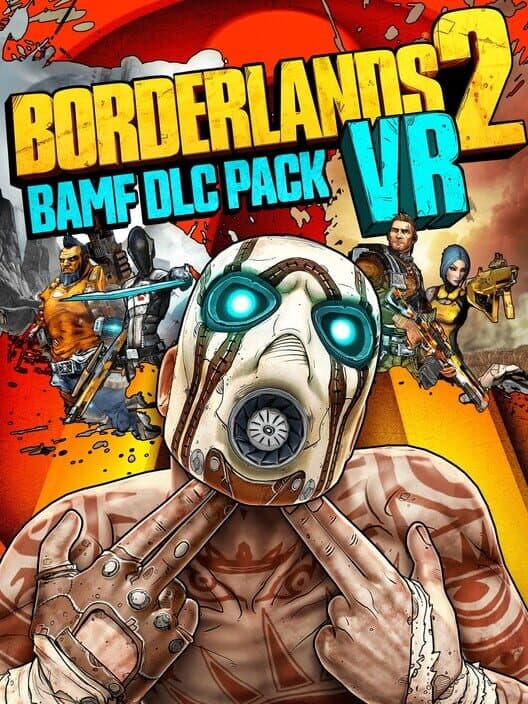 Borderlands 2 VR: BAMF DLC Pack cover art